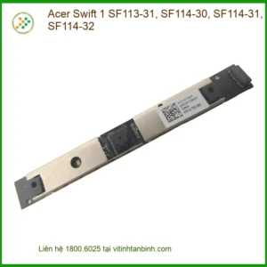 Webcam Laptop Acer Swift 1 - Thay Mới Nhanh Chóng TPHCM | Giá Rẻ Tại Cửa Hàng