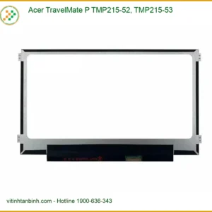 Màn hình Laptop ACER TravelMate P TMP215-52, TMP215-53 - Trung Tâm Hàng Chính Hãng Lấy Ngay