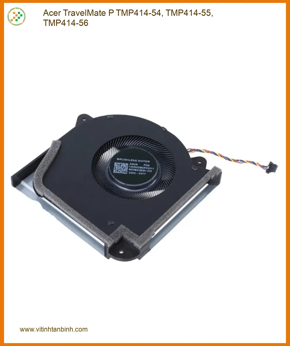 Quạt Laptop Acer TMP414-54 - Thay Lắp Nhanh | Giá Rẻ Tại Tân Bình
