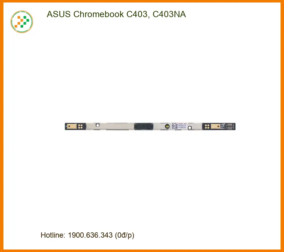 Webcam Laptop ASUS Chromebook C403 - Lắp đặt tận nơi TPHCM Uy tín