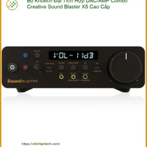 Creative Sound Blaster X5 DAC/AMP Combo - Giao Ngay TPHCM | Giá Rẻ