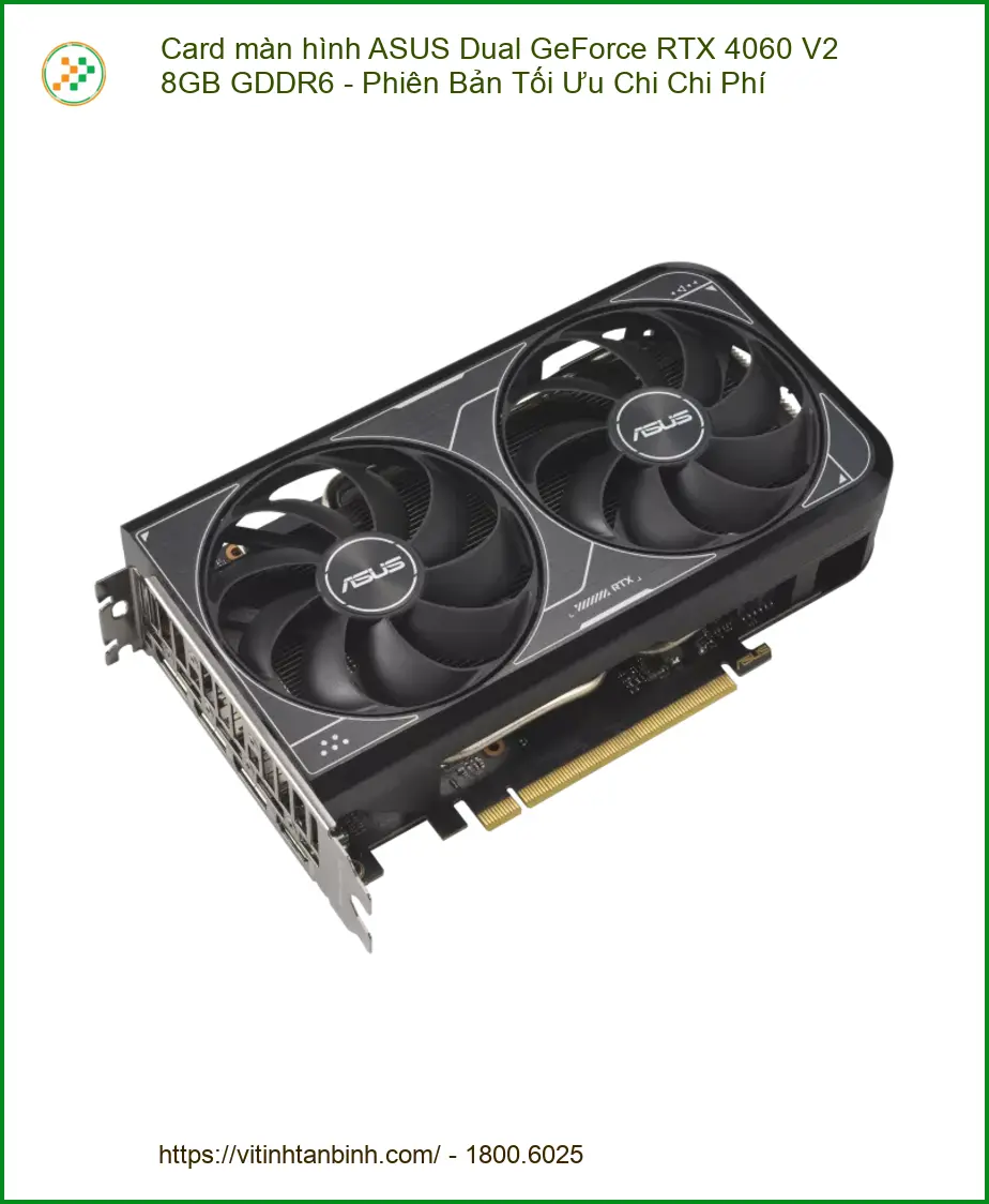 Card Màn Hình ASUS RTX 4060 V2 8GB GDDR6 - Giá Rẻ TPHCM | Có Hàng Ngay