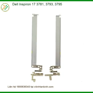 Bản lề Laptop Dell Inspiron 17 3781 3793 3795 - Thay Mới Nhanh Chóng Tại Tân Bình