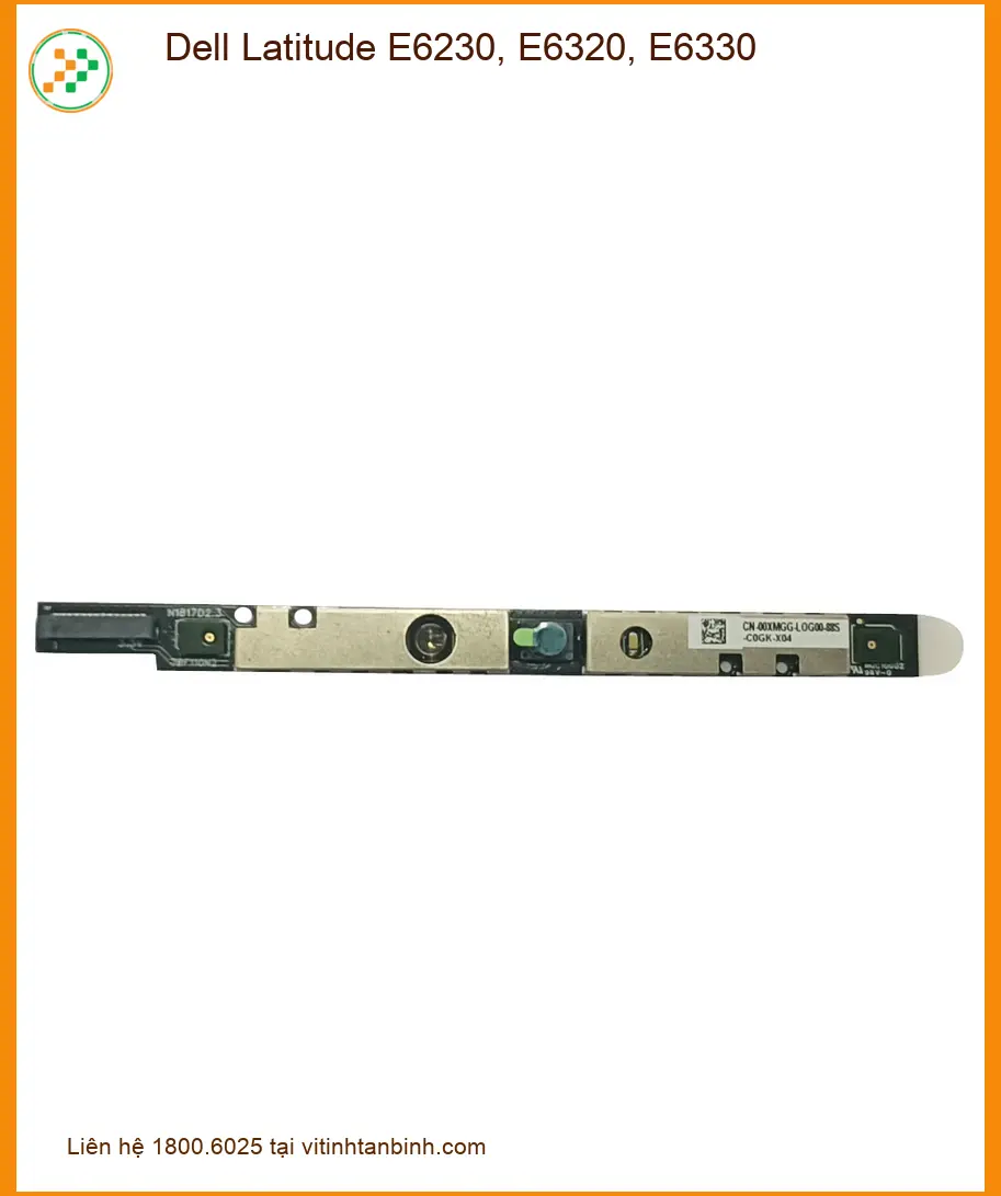 Webcam Laptop Dell E6230 E6320 E6330 - Thay Lấy Liền - Giá Rẻ Tại Tân Bình