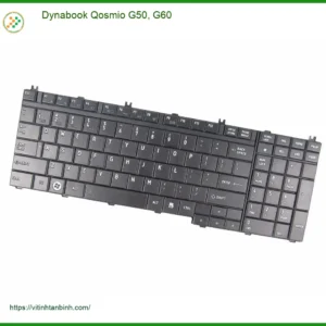 Bàn phím Laptop Dynabook Qosmio G50 G60 - Hàng Chính Hãng Lấy Liền TPHCM | Cửa Hàng Gần Nhất