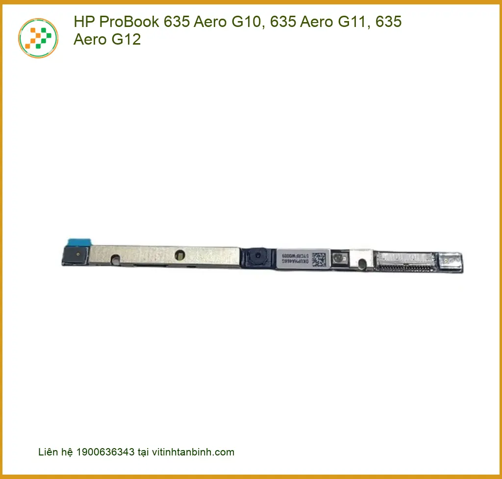 Webcam HP ProBook 635 Aero G10 G11 G12 - Hàng Chính Hãng Lấy Liền Giá Rẻ TPHCM