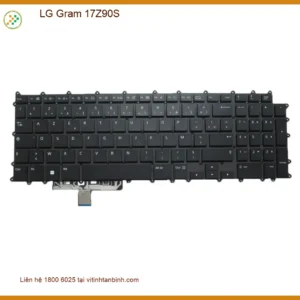 Bàn phím Laptop LG Gram 17Z90S - Sẵn Hàng Thay Thế Nhanh | Giá Tốt TPHCM