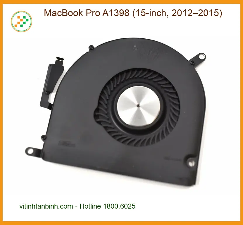Quạt Laptop MacBook Pro A1398 - Sửa Quạt Nóng Lấy Ngay | Uy Tín TPHCM