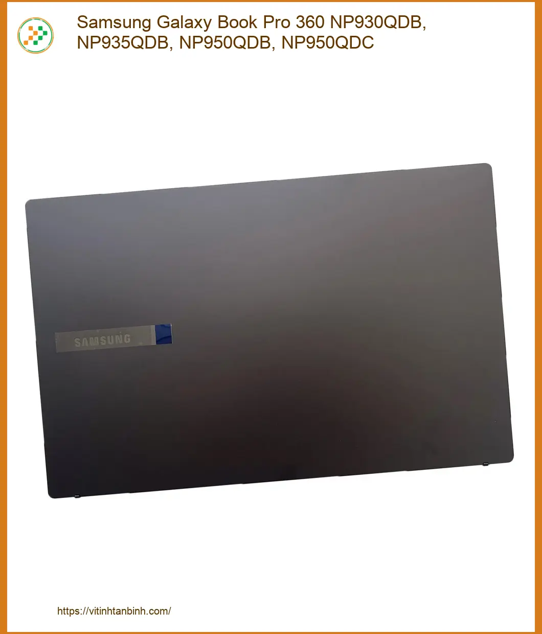 Vỏ Laptop Samsung Galaxy Book Pro 360 - Thay Lấy Liền | Cửa Hàng TPHCM