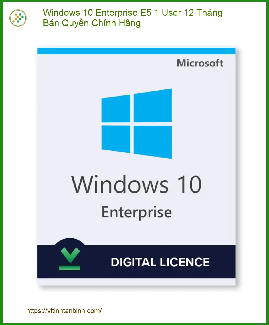 Windows 10 Enterprise E5 1 User 12 Tháng - Giao Ngay, Giá Tốt Tại Tân Bình