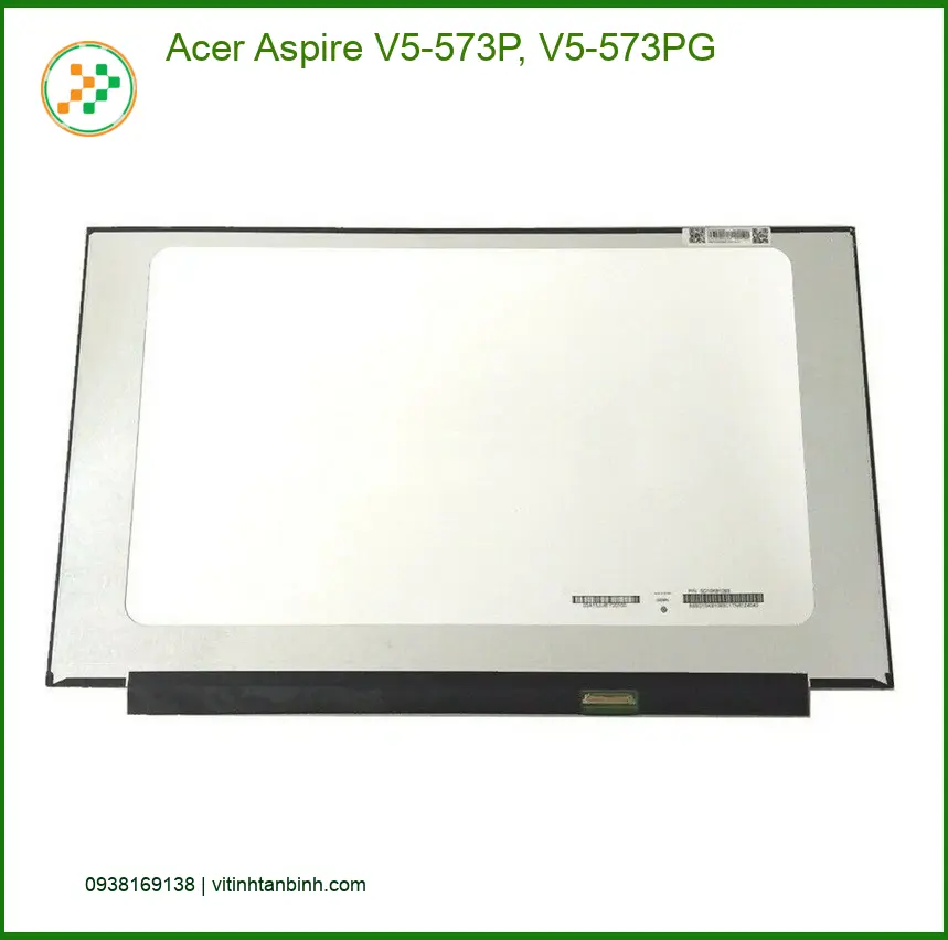 Màn hình Laptop ACER Aspire V5-573P V5-573PG - Kho Linh kiện Sẵn hàng Giá tốt