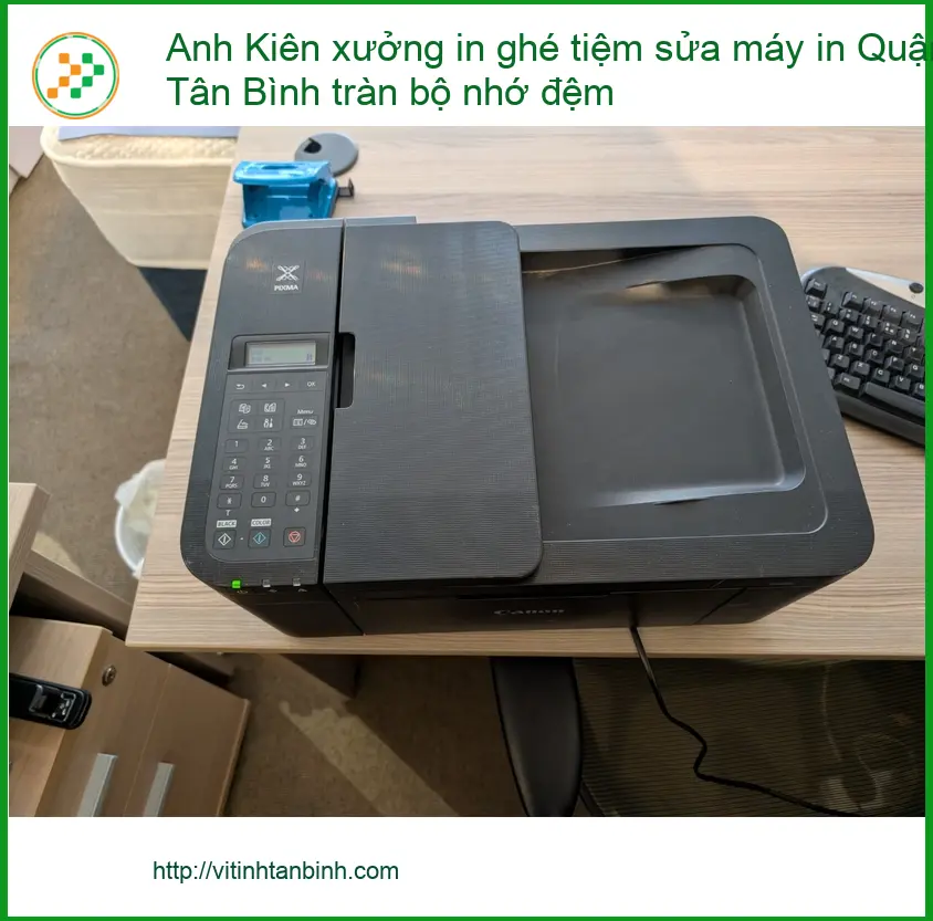 Sửa Máy In Anh Kiên tràn bộ nhớ đệm Quận Tân Bình - Điện thoại công ty xử lý gấp