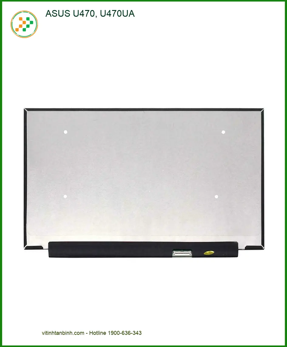 Màn hình Laptop ASUS U470, U470UA - Sẵn hàng lấy ngay TPHCM