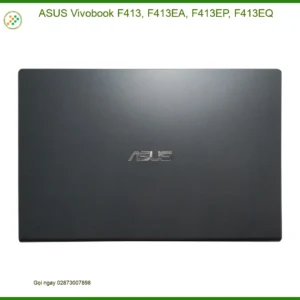 Vỏ Laptop ASUS Vivobook F413/EA/EP/EQ - Linh kiện Zin bóc máy Lấy ngay