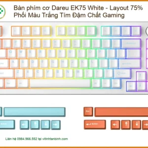 Bàn phím cơ Dareu EK75 White Gaming - Sẵn hàng TPHCM | Lấy ngay giá tốt