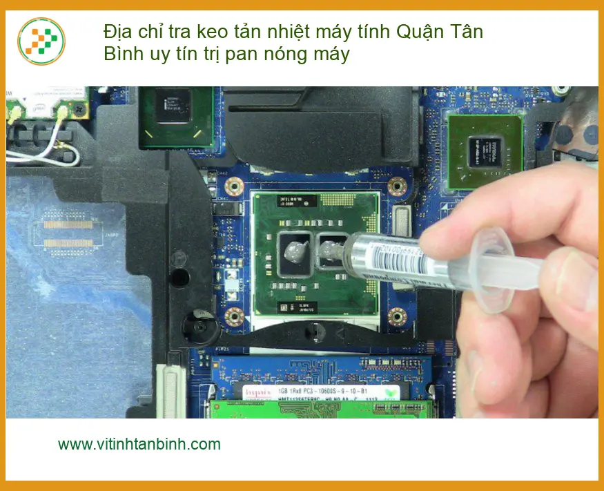 Vệ Sinh Máy Tính tra keo tản nhiệt Quận Tân Bình - Địa chỉ uy tín