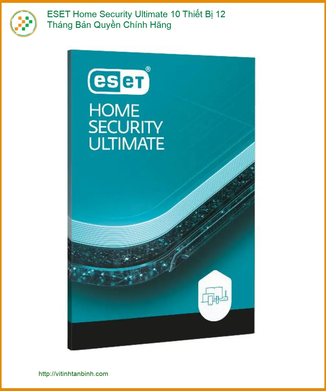 Antivirus ESET Home Security Ultimate 10 Thiết Bị - Lấy Ngay Chính Hãng TPHCM