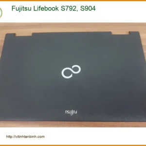 Vỏ Laptop Fujitsu Lifebook S792, S904 - Sẵn hàng TPHCM Zin bóc máy Lấy ngay