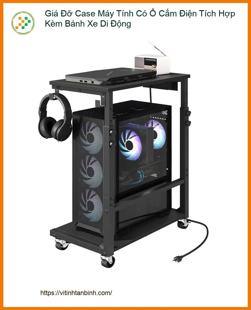 Giá Đỡ Kệ Case Máy Tính - Kho phụ kiện PC chất lượng sẵn hàng