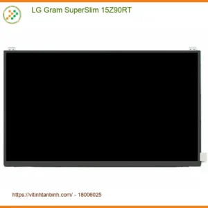 Màn hình Laptop LG Gram SuperSlim 15Z90RT - Linh kiện chính hãng có sẵn TPHCM