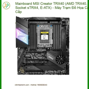 Bo Mạch Chủ MSI Creator TRX40 - Giá Tốt Tại Cửa Hàng Tân Bình