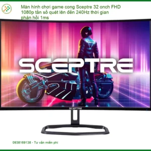Màn Hình Chơi Game Sceptre 32 inch 240Hz - Sẵn hàng Giá rẻ - Cửa hàng TPHCM