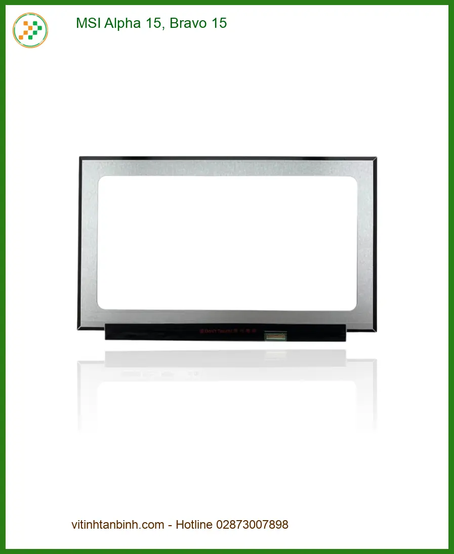 Màn hình Laptop MSI Alpha 15, Bravo 15 - Chính hãng có sẵn lấy liền TPHCM