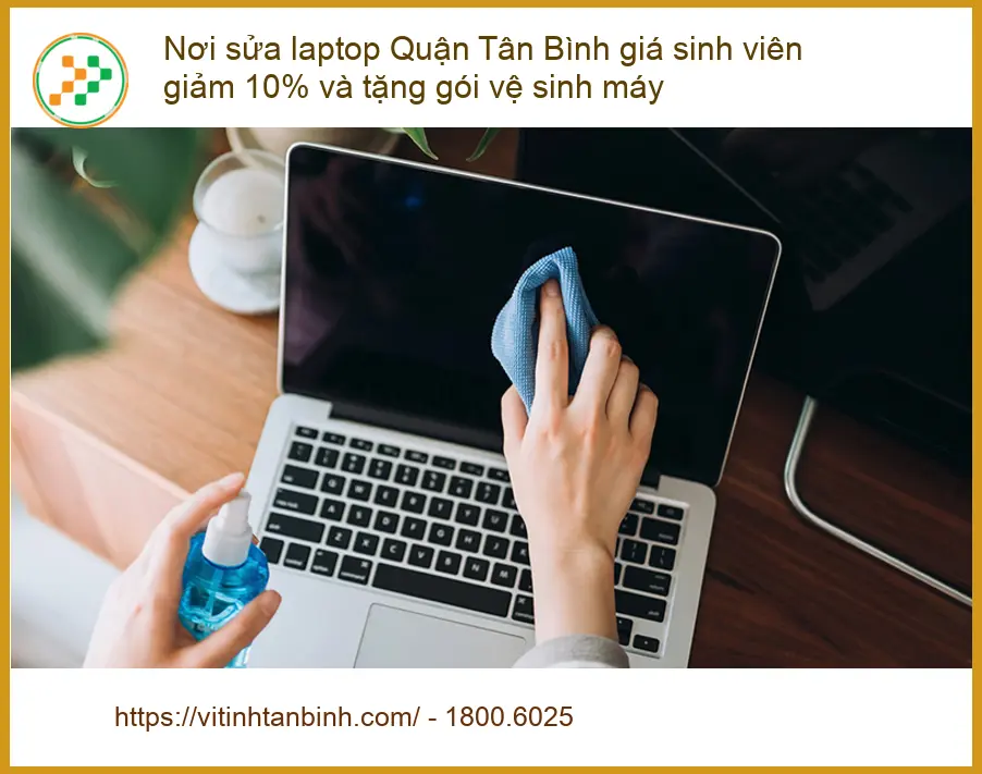 Sửa Laptop Quận Tân Bình giá sinh viên, tặng vệ máy - Trung tâm uy tín