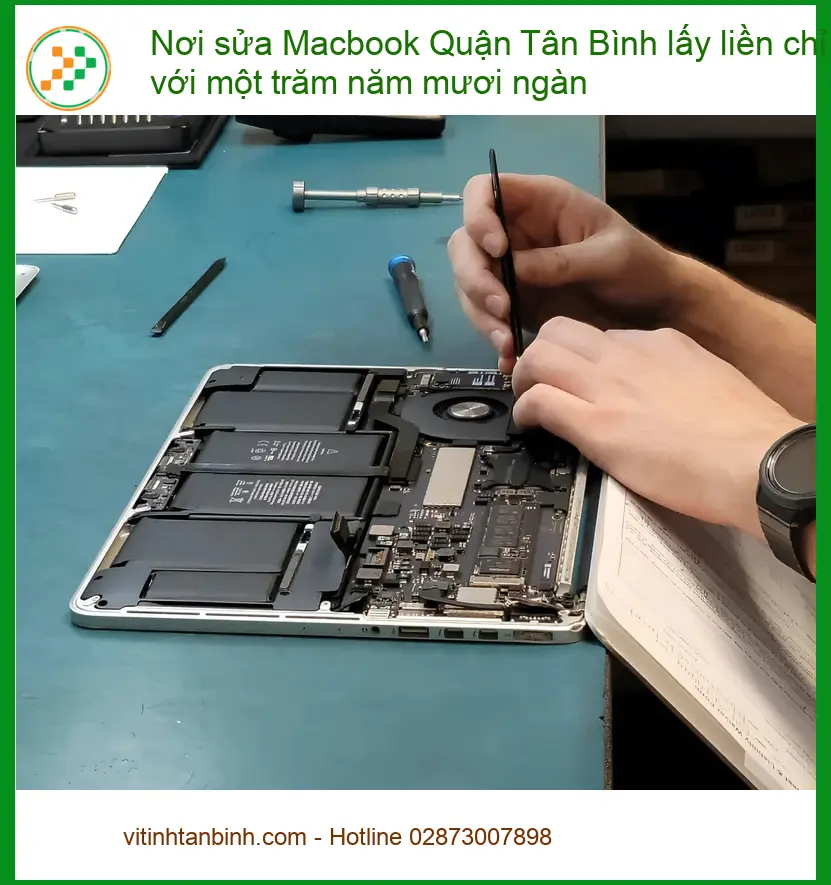 Sửa Macbook Nơi sửa Quận Tân Bình lấy liền chỉ 150k - Địa điểm uy tín