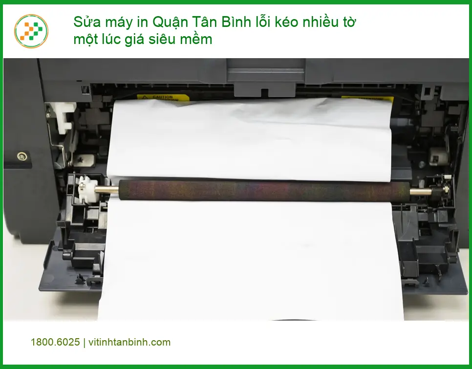 Sửa Máy In Quận Tân Bình lỗi kéo nhiều tờ một lúc tận nơi - Gọi thợ gấp