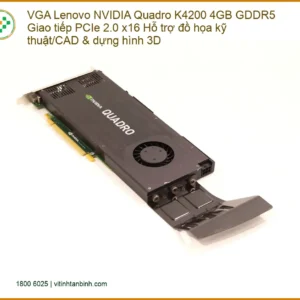 VGA Lenovo Quadro K4200 4GB GDDR5 - Kho Linh Kiện Uy Tín, Lấy Ngay Giá Rẻ