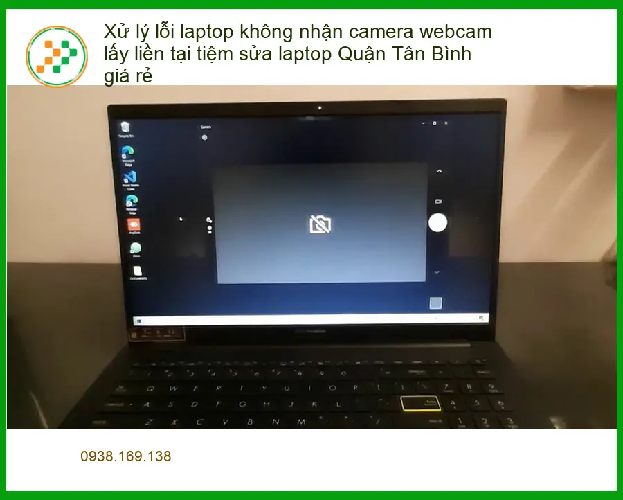 Sửa Laptop Xử lý lỗi laptop không nhận camera webcam lấy liền - Tiệm sửa Quận Tân Bình uy tín