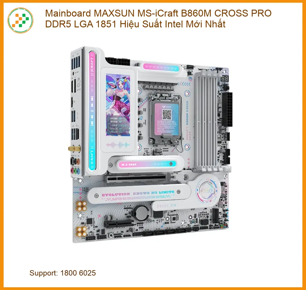 Bo Mạch Chủ MAXSUN MS-iCraft B860M CROSS PRO DDR5 LGA 1851 - Sẵn hàng TPHCM