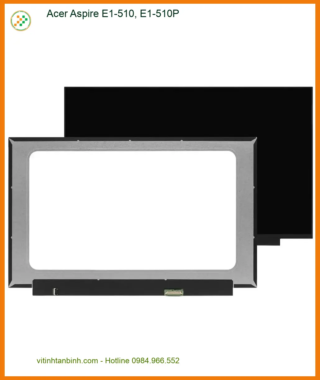 Màn hình Laptop ACER Aspire E1-510, E1-510P - Sẵn hàng chính hãng TPHCM