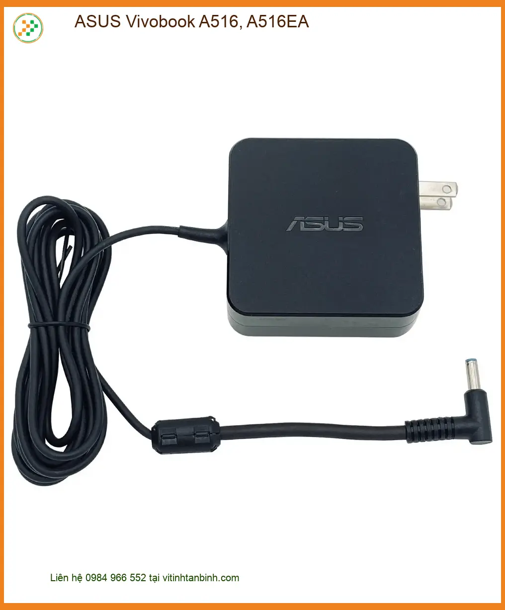 Sạc Laptop ASUS Vivobook A516, A516EA - Chính hãng Sẵn hàng Lấy ngay TPHCM