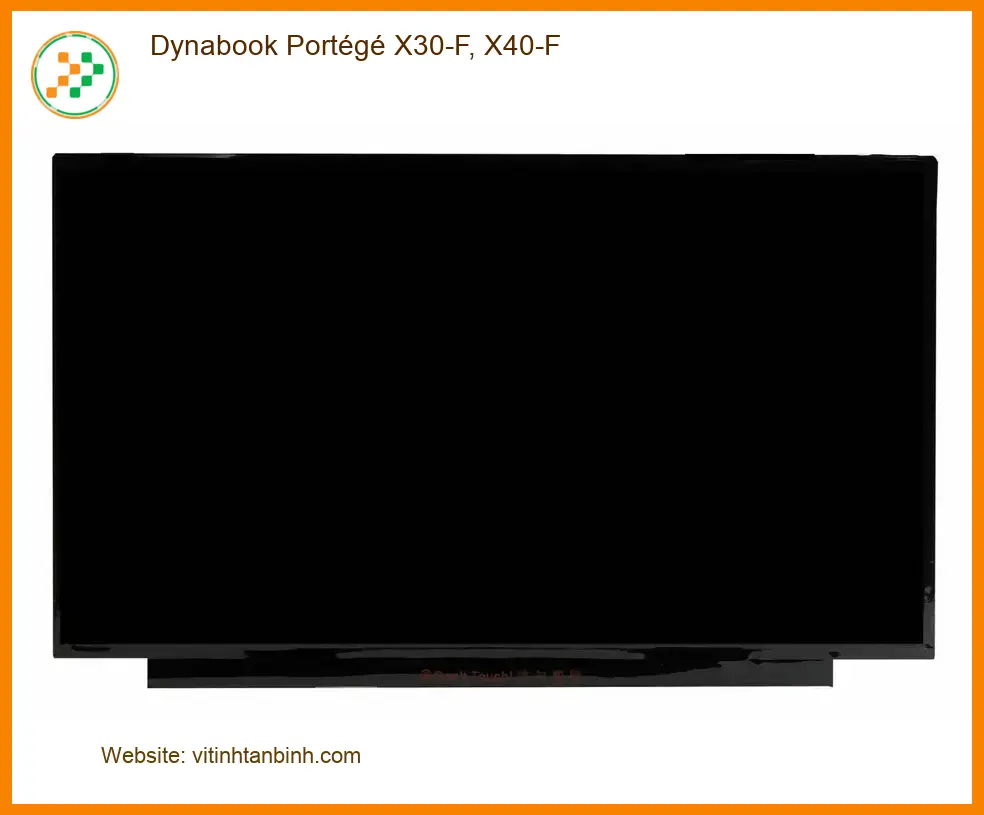 Màn hình Laptop Dynabook Portégé X30-F, X40-F - Sẵn hàng Lấy ngay TPHCM