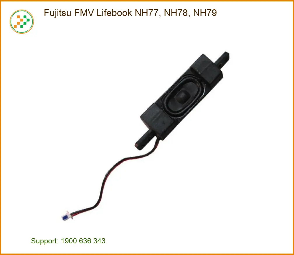 Loa Laptop Fujitsu FMV Lifebook NH77, NH78, NH79 - Nơi bán Chính hãng, Lấy liền TPHCM