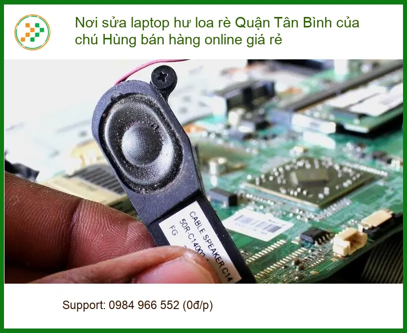 Sửa Laptop hư loa rè Quận Tân Bình - Địa chỉ trung tâm hỗ trợ gần đây