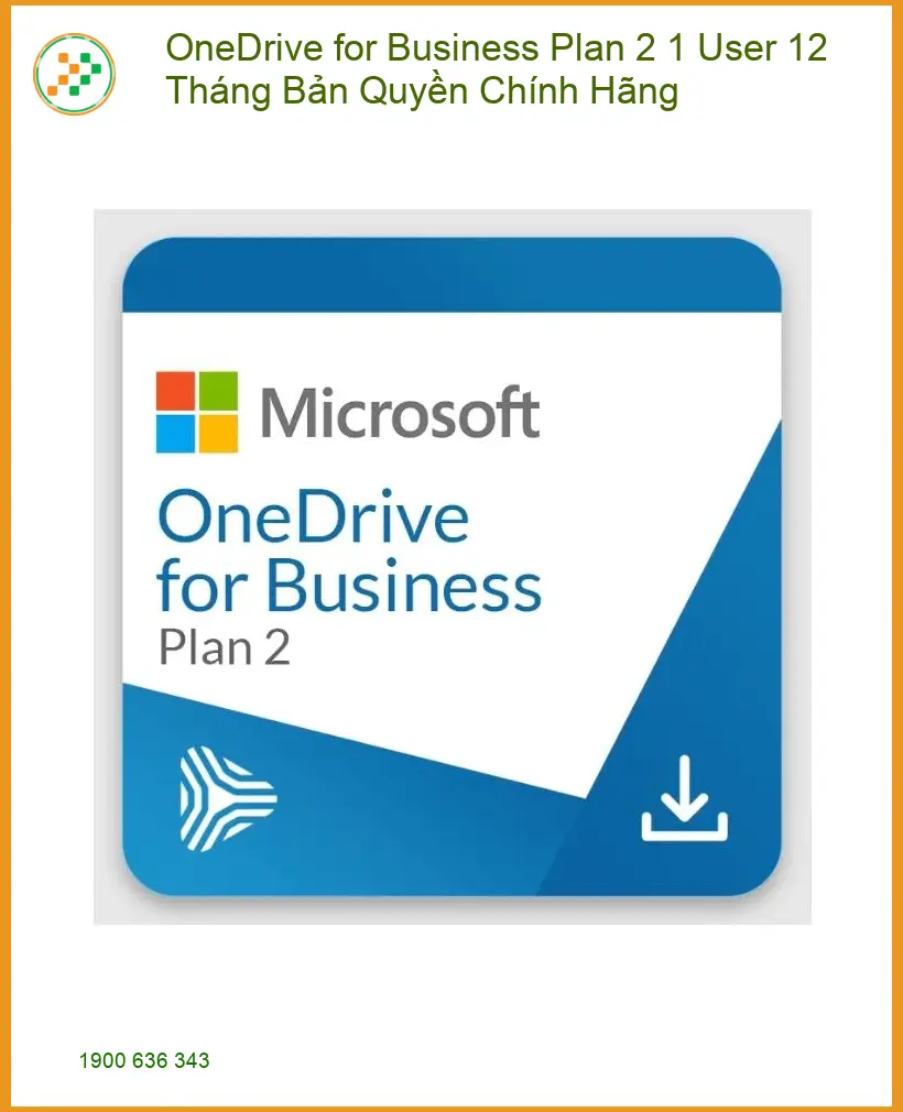OneDrive Business Plan 2 1 User 12 Tháng - Đại lý Chính hãng Giá rẻ